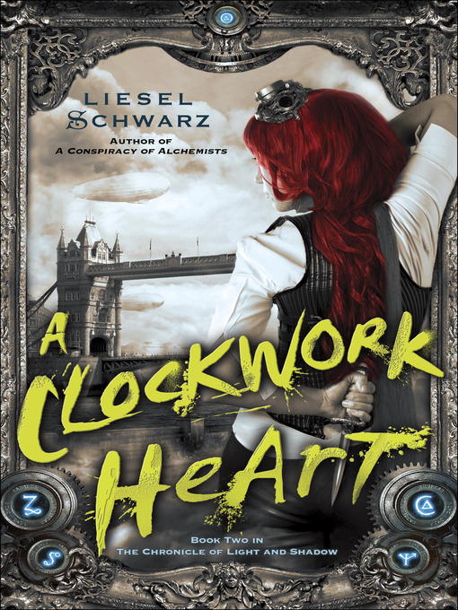 Title details for A Clockwork Heart by Liesel Schwarz - Available